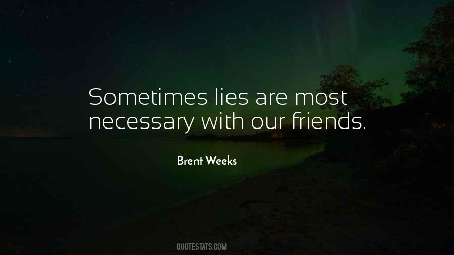 Brent Weeks Quotes #37943