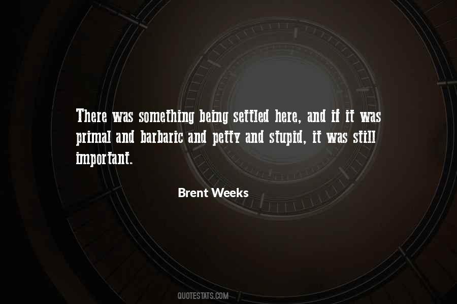 Brent Weeks Quotes #700735