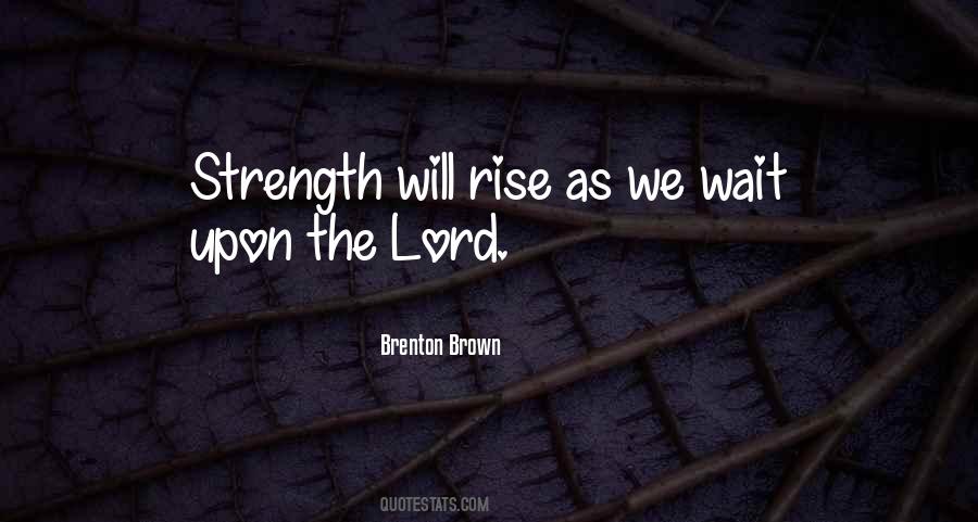 Brenton Brown Quotes #443184