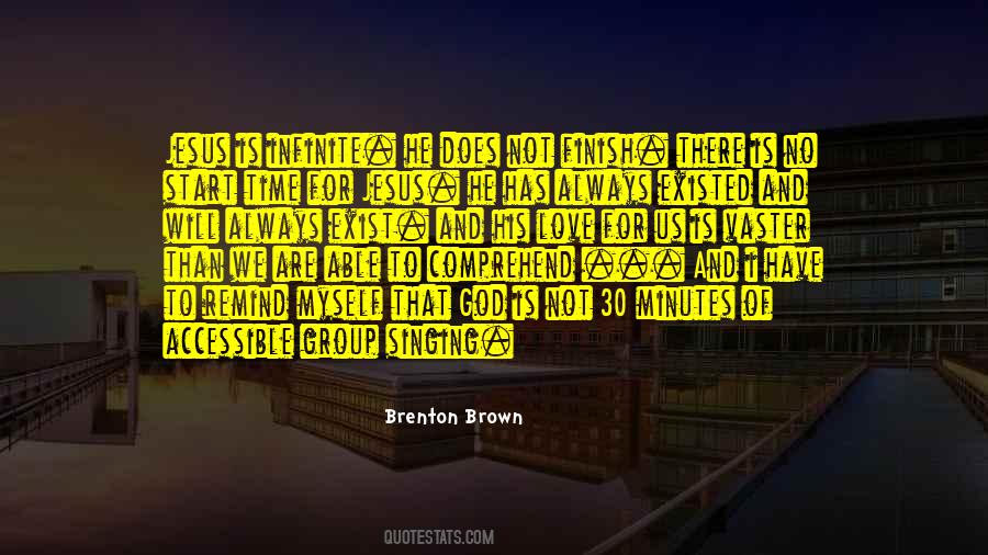 Brenton Brown Quotes #531293