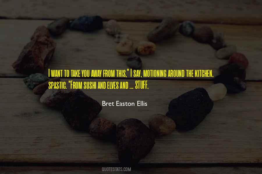 Bret Easton Ellis Quotes #1679745