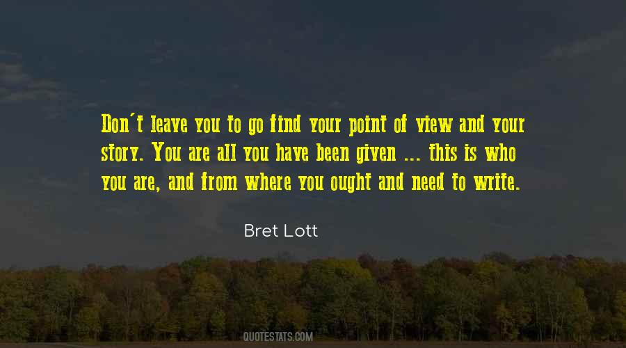 Bret Lott Quotes #1049507