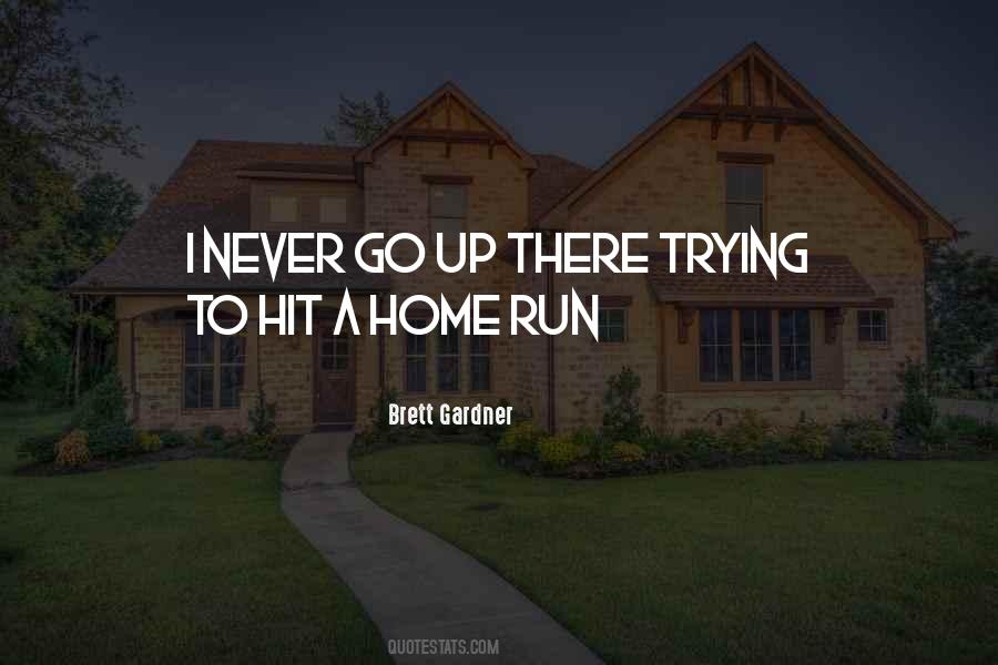 Brett Gardner Quotes #1707530 Brett Gardner Quotes #1707530