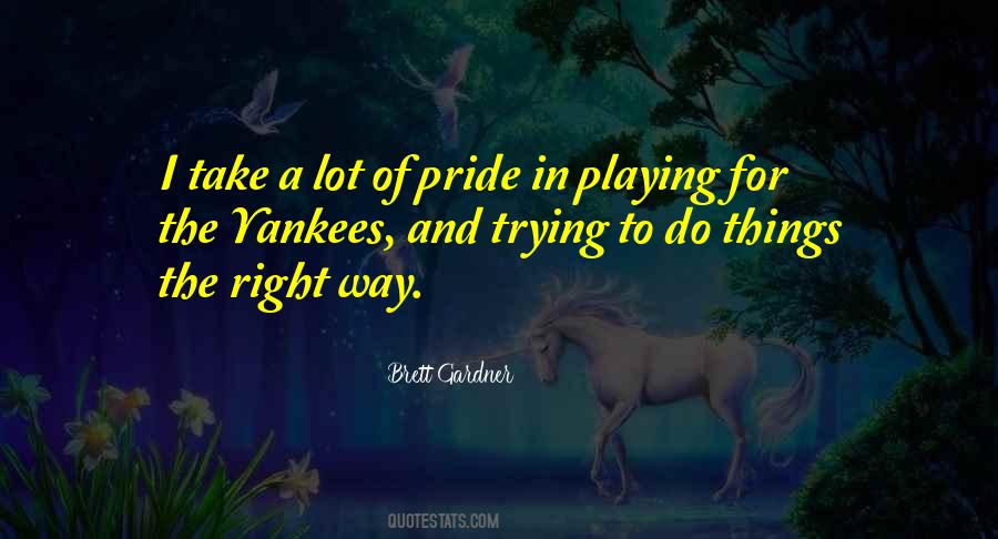 Brett Gardner Quotes #1773849 Brett Gardner Quotes #1773849