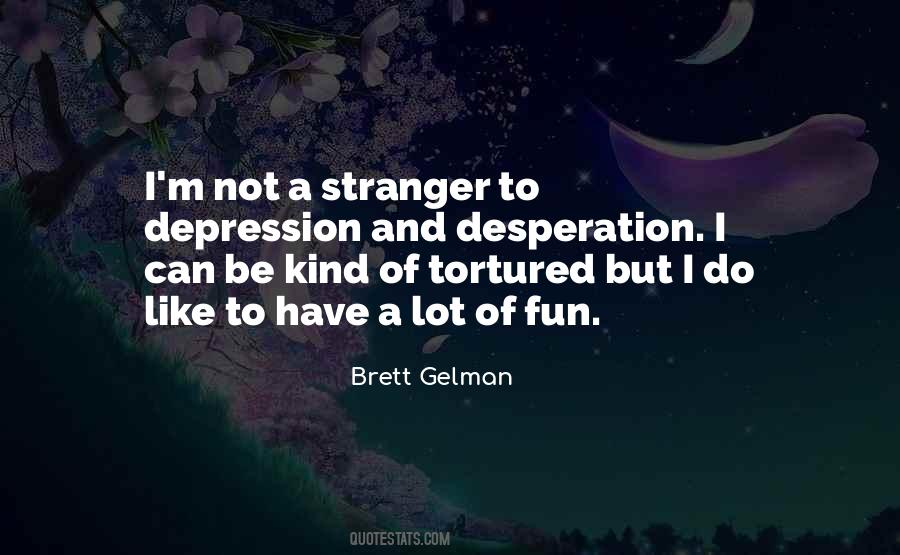 Brett Gelman Quotes #517449