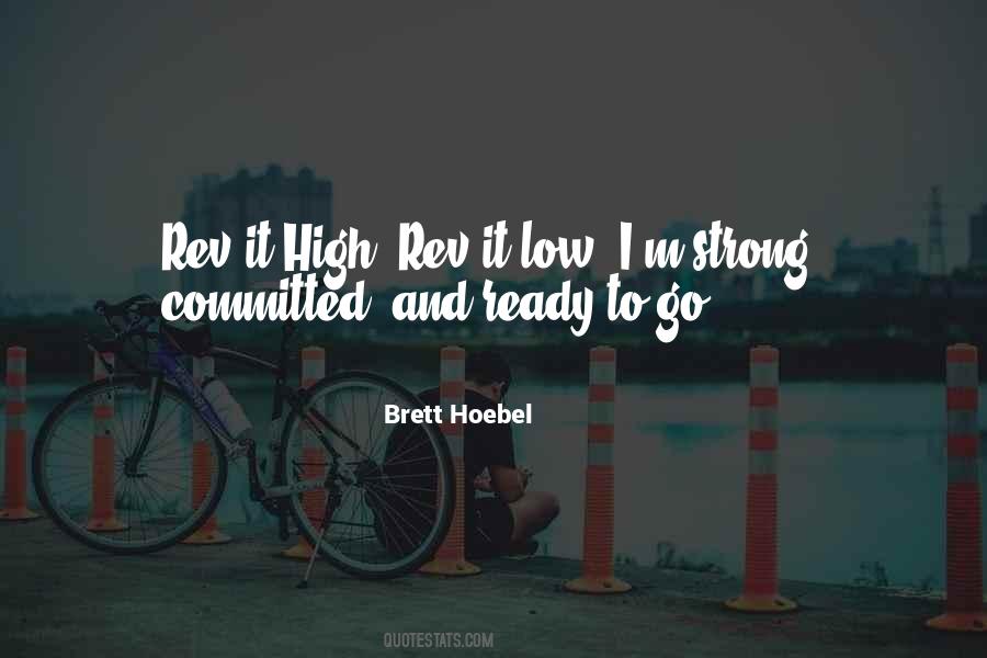 Brett Hoebel Quotes #248172