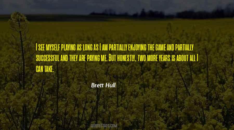Brett Hull Quotes #1217925
