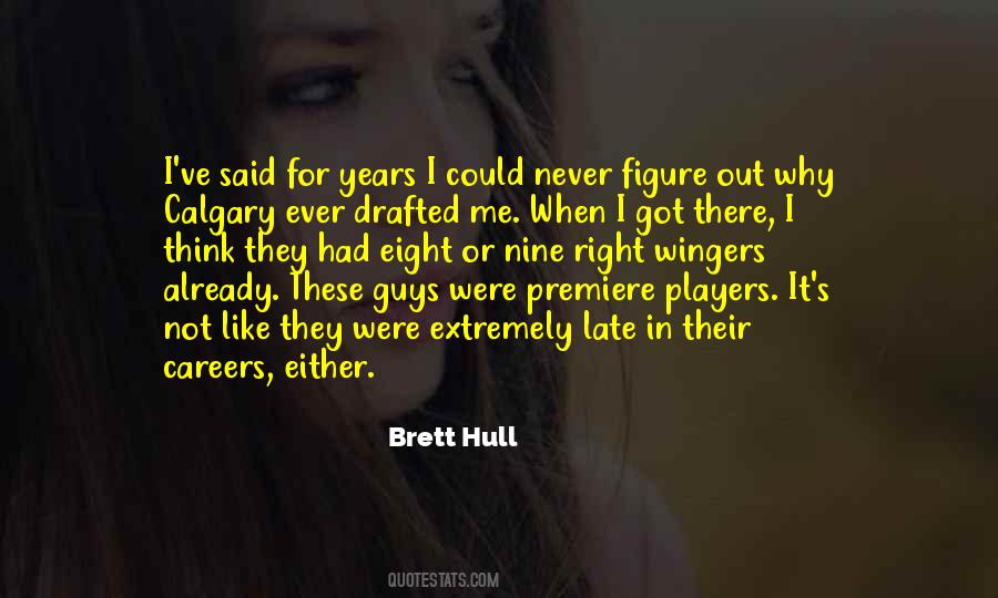 Brett Hull Quotes #1266879