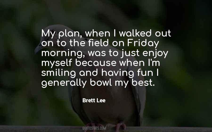 Brett Lee Quotes #1643330