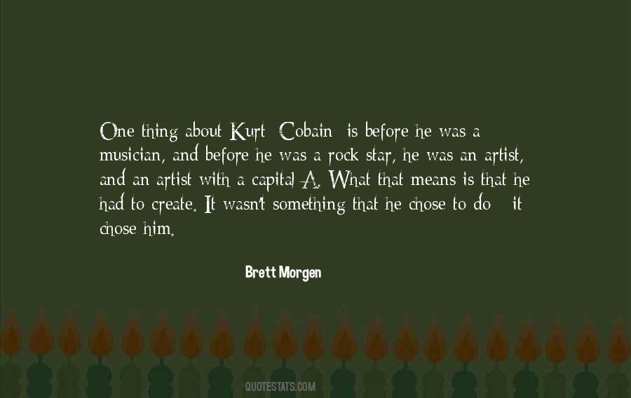 Brett Morgen Quotes #323785 Brett Morgen Quotes #323785