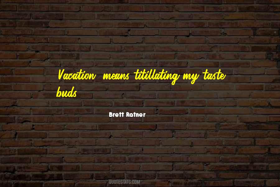 Brett Ratner Quotes #1616402