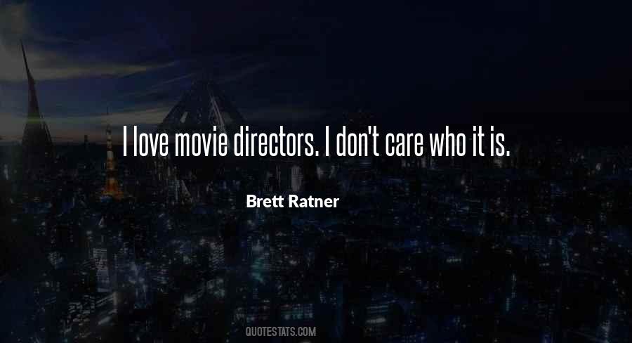 Brett Ratner Quotes #1646029
