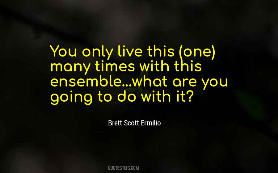 Brett Scott Ermilio Quotes #1688934