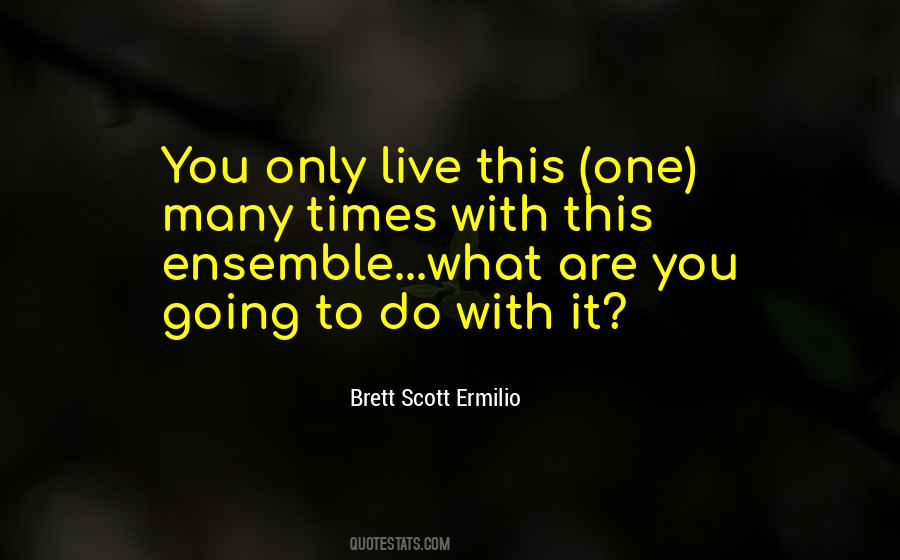 Brett Scott Ermilio Quotes #1688934 Brett Scott Ermilio Quotes #1688934