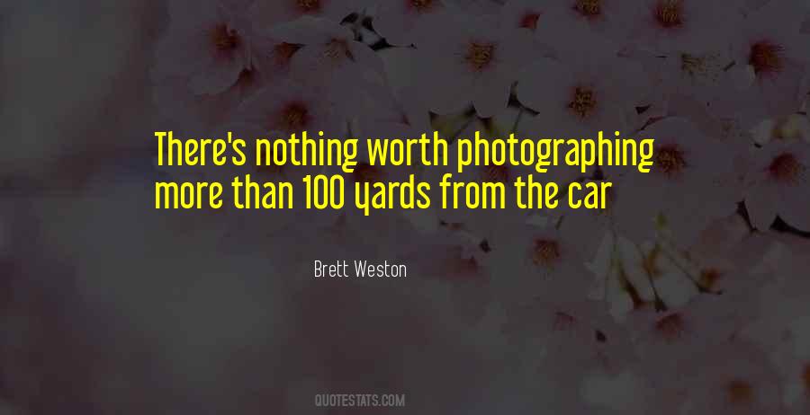 Brett Weston Quotes #464237