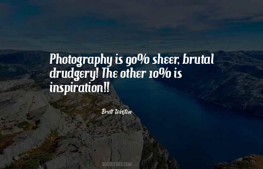 Brett Weston Quotes #506824