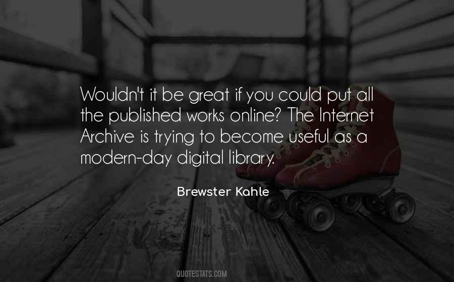 Brewster Kahle Quotes #952476