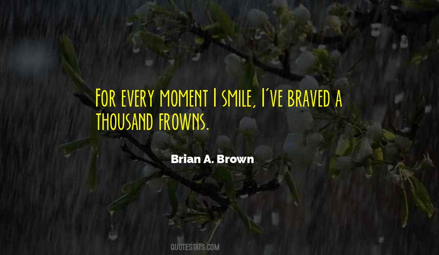 Brian A. Brown Quotes #1503729
