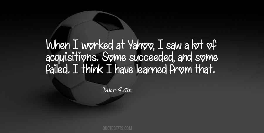 Brian Acton Quotes #745992 Brian Acton Quotes #745992