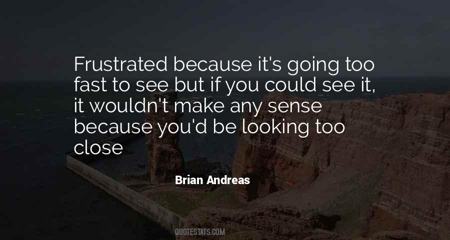 Brian Andreas Quotes #1069772