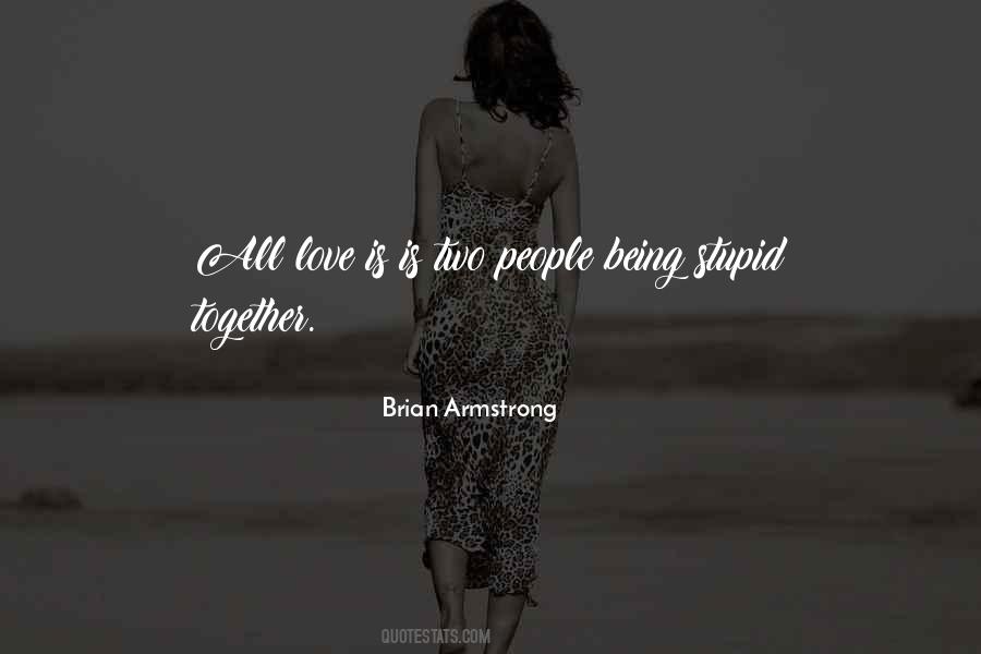 Brian Armstrong Quotes #1231684 Brian Armstrong Quotes #1231684
