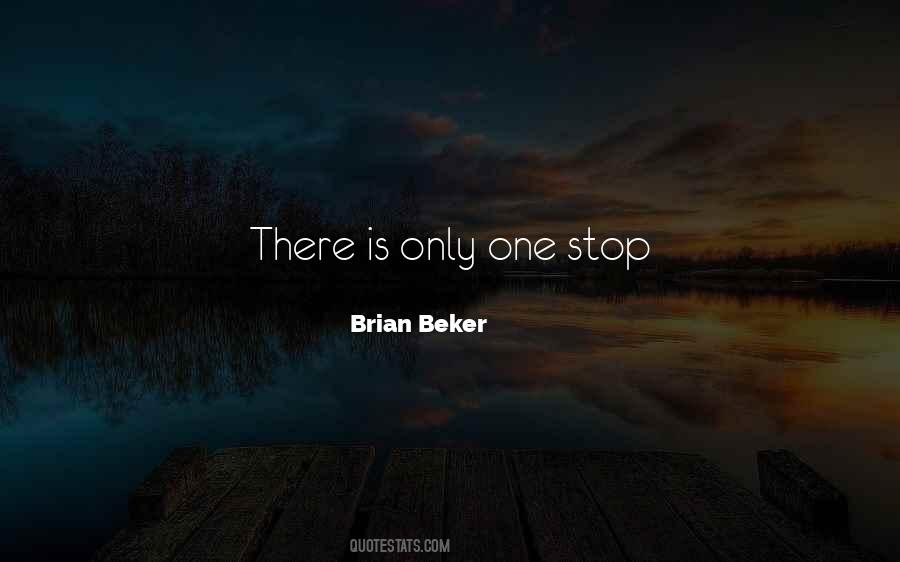 Brian Beker Quotes #1055856