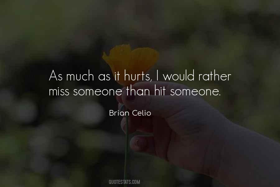 Brian Celio Quotes #1489893