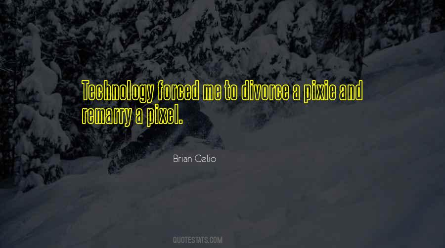 Brian Celio Quotes #960444