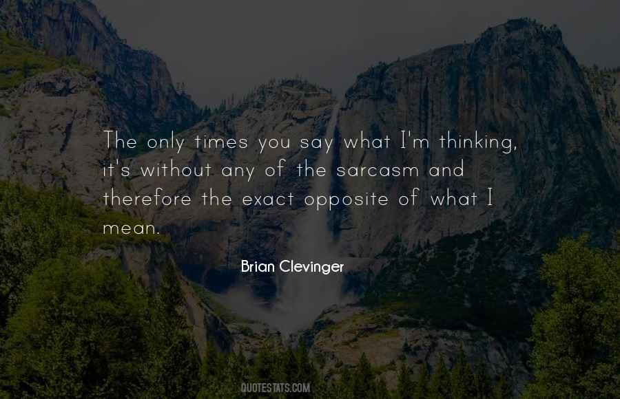 Brian Clevinger Quotes #1865661