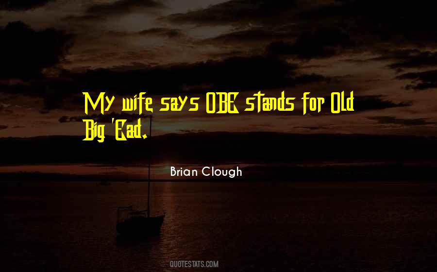 Brian Clough Quotes #1010522