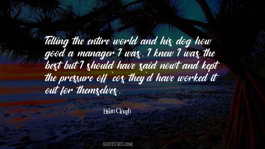 Brian Clough Quotes #1319163