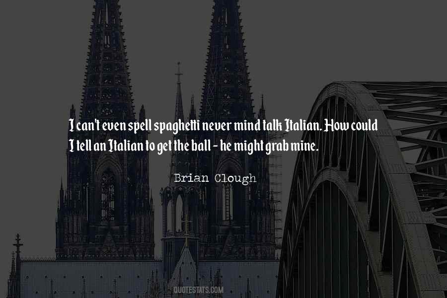 Brian Clough Quotes #1702315