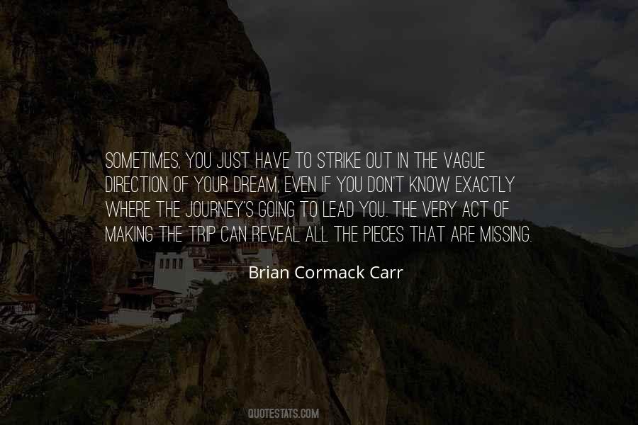 Brian Cormack Carr Quotes #1801948