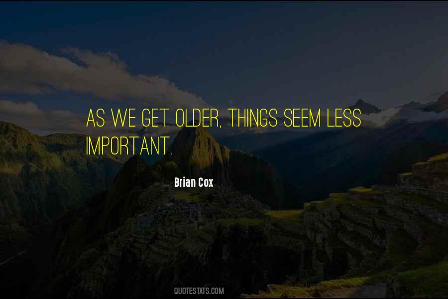 Brian Cox Quotes #1033405