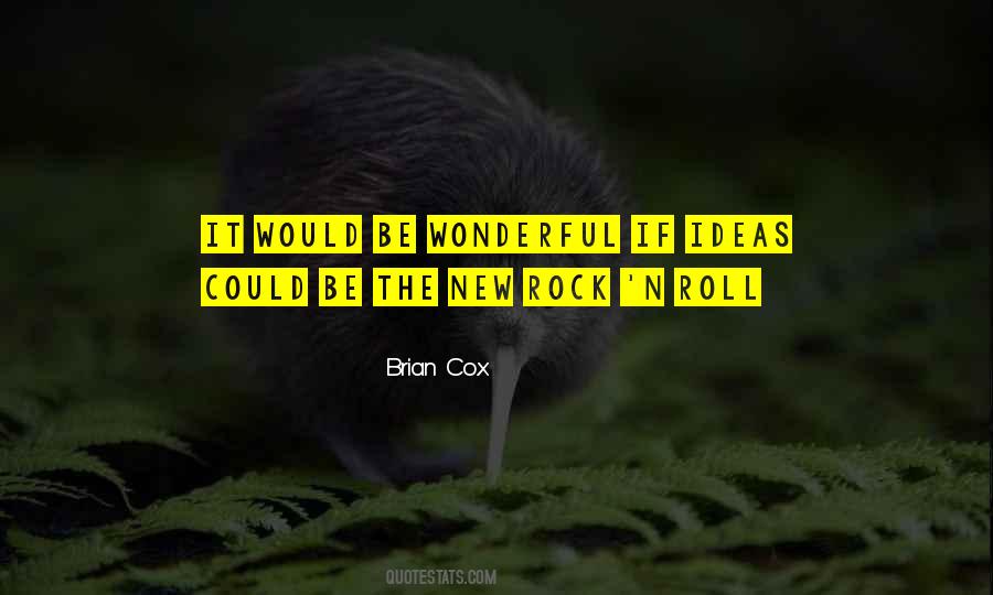 Brian Cox Quotes #1462923