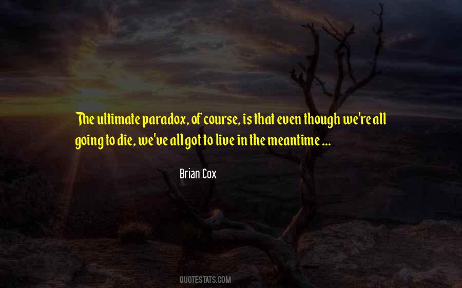 Brian Cox Quotes #1468909