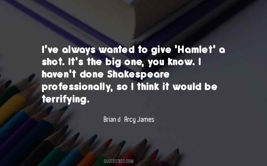 Brian D'Arcy James Quotes #887316 Brian D'Arcy James Quotes #887316