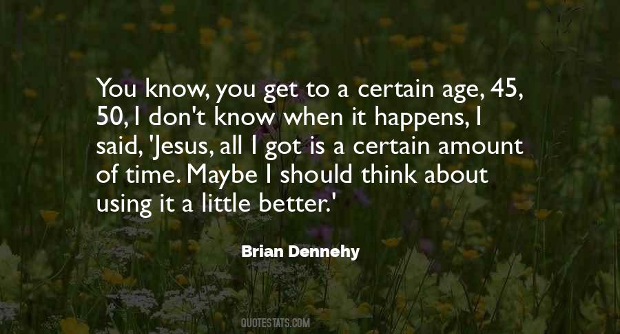 Brian Dennehy Quotes #347010