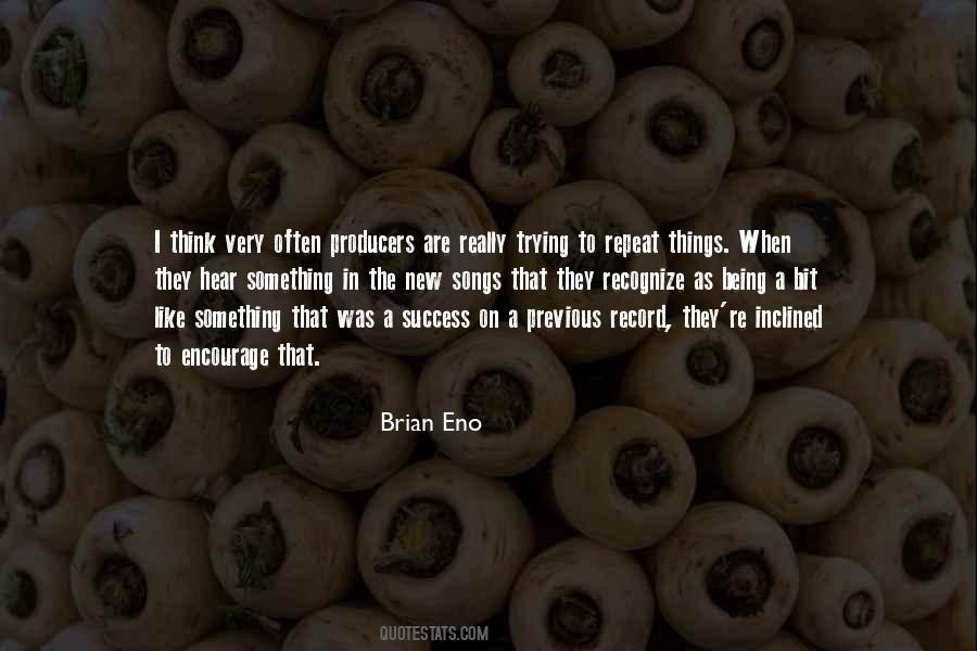 Brian Eno Quotes #1276924