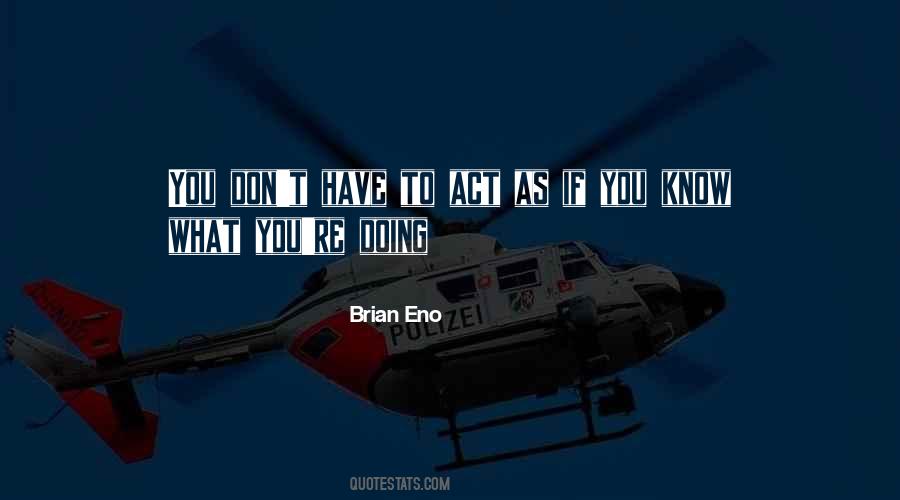 Brian Eno Quotes #1657772