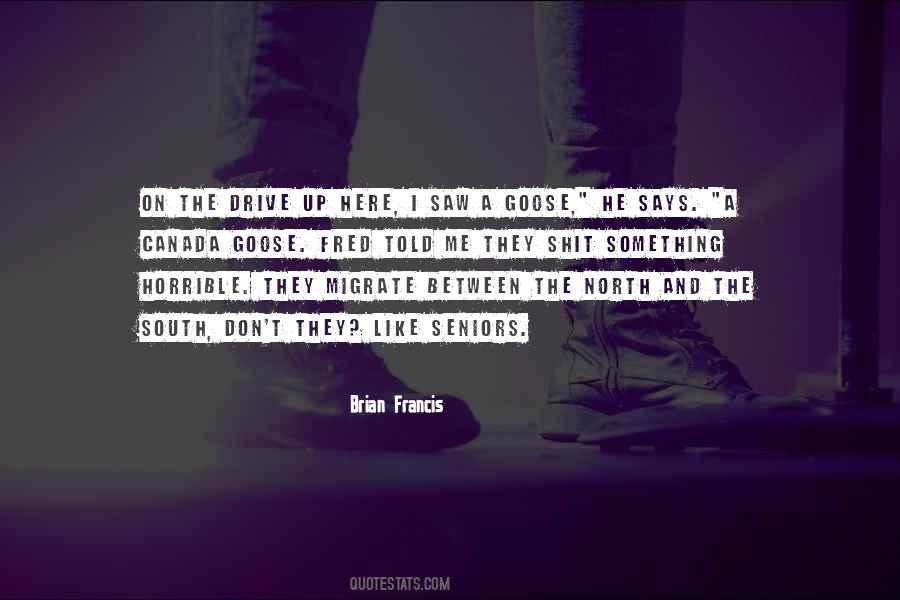 Brian Francis Quotes #1082223