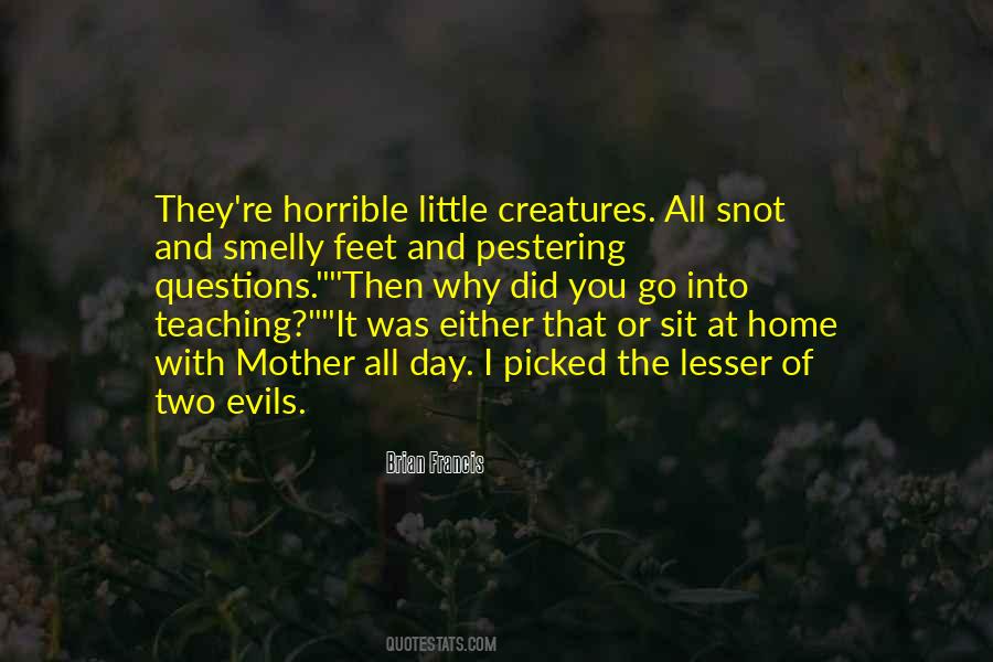 Brian Francis Quotes #39696