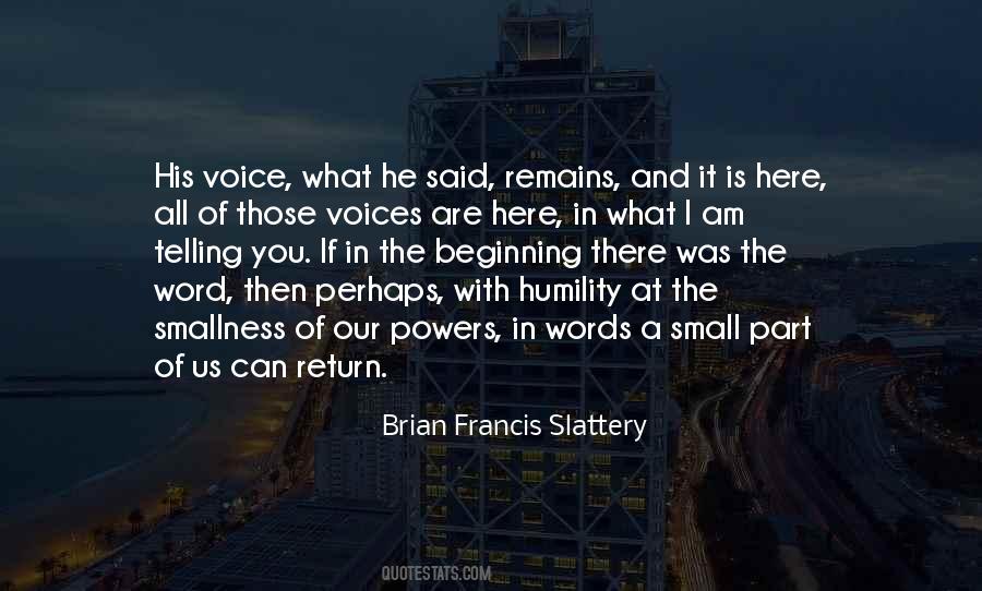 Brian Francis Slattery Quotes #1470260