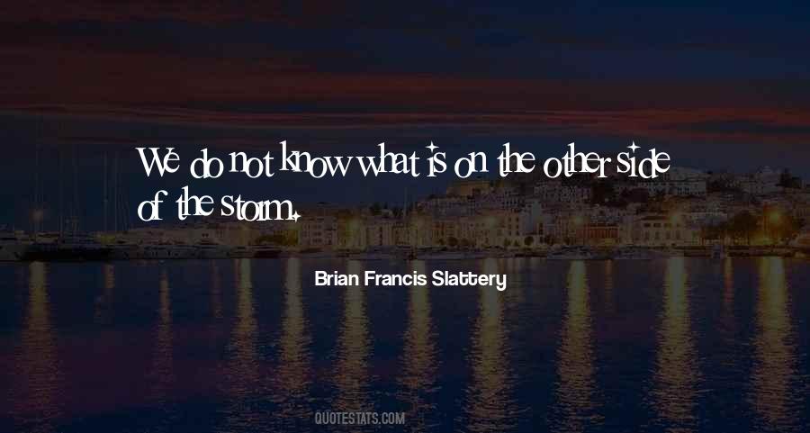 Brian Francis Slattery Quotes #1876776 Brian Francis Slattery Quotes #1876776