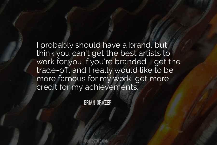 Brian Grazer Quotes #1532823