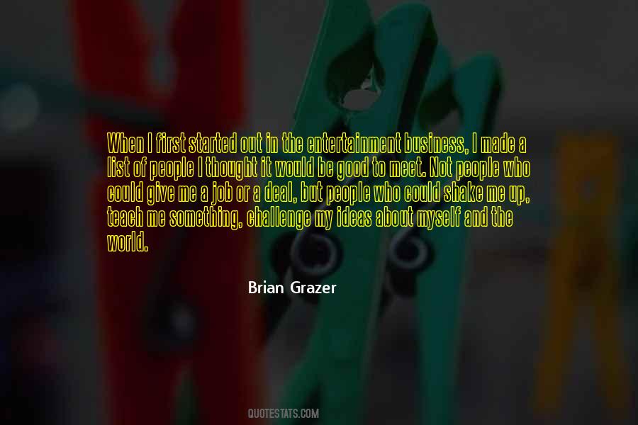 Brian Grazer Quotes #526540