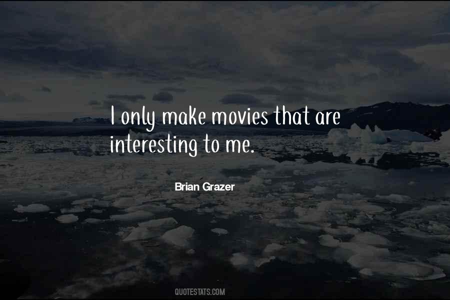 Brian Grazer Quotes #72863
