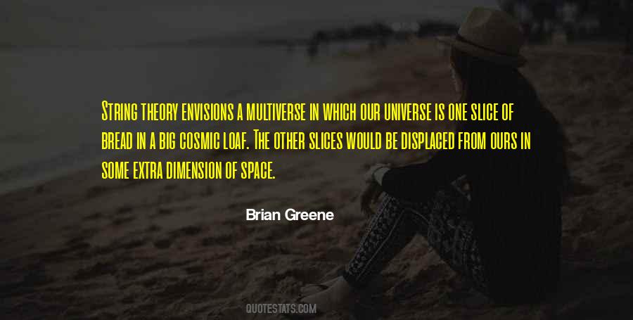 Brian Greene Quotes #1261499