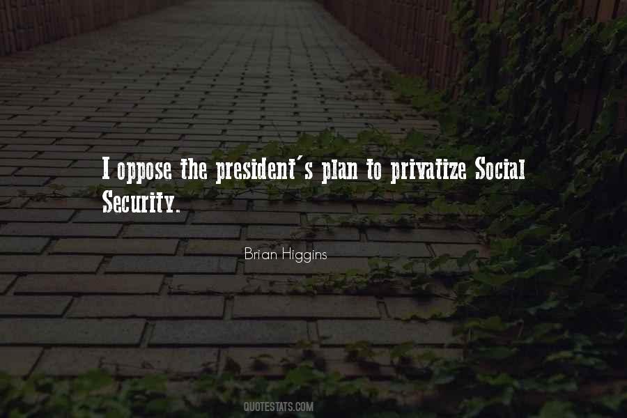 Brian Higgins Quotes #778700