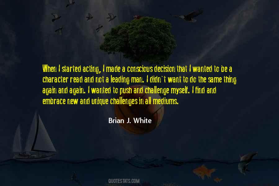 Brian J. White Quotes #603735